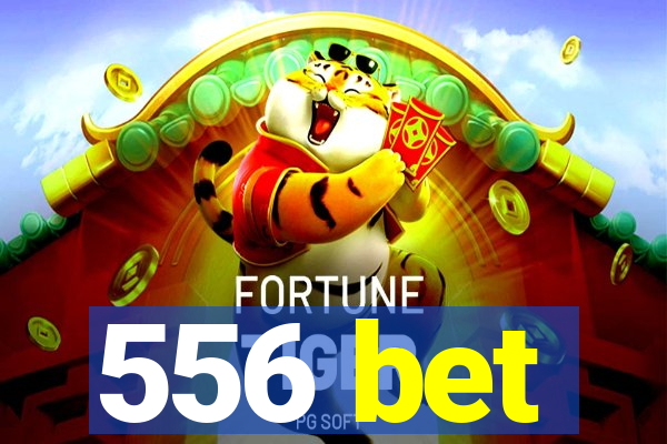 556 bet